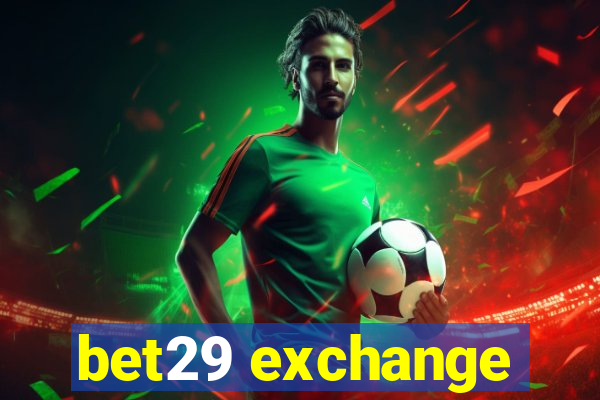 bet29 exchange